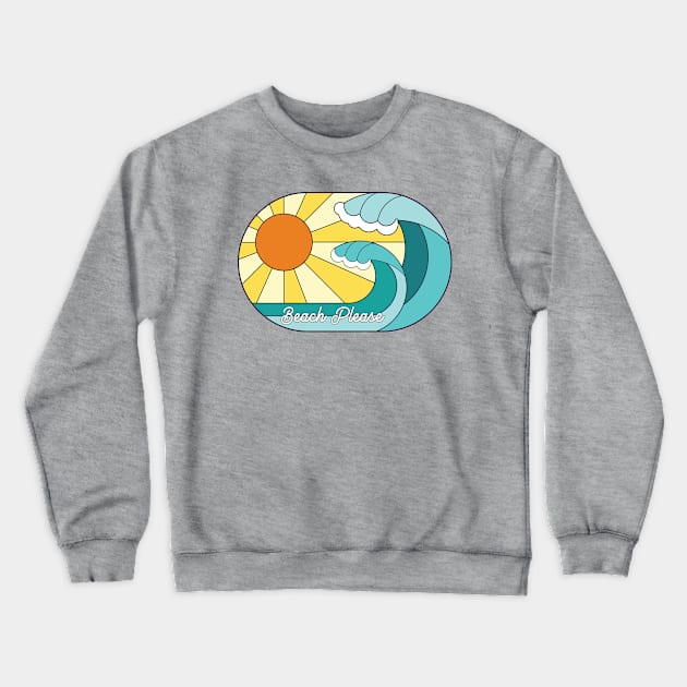 Beach Please Crewneck Sweatshirt by Mark Studio